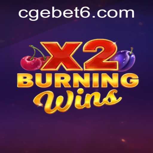 Exploring the Thrills of BurningWinsX2: A New Era in Casino Gaming with CGEBET