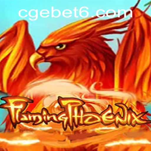 FlamingPhoenix: A Thrilling Adventure Awaits in CGEBET's Latest Sensation