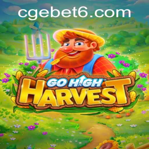 GoHighHarvest: Exploring the Thrilling World of CGEBET's Latest Game Offering